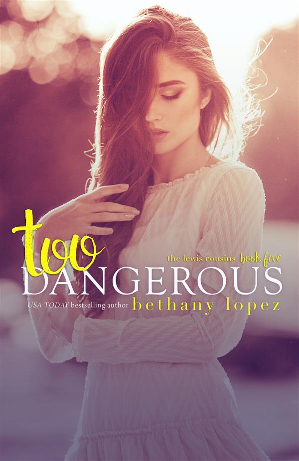 Too Dangerous: The Lewis Cousins Book 5