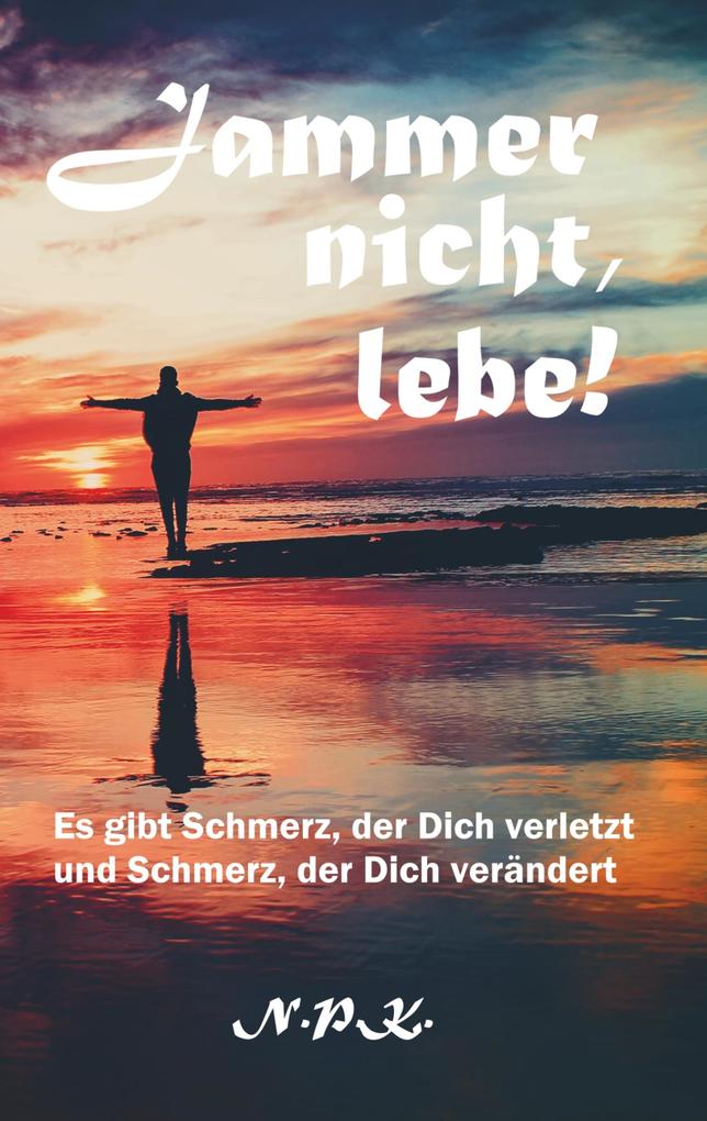 Jammer nicht lebe!
