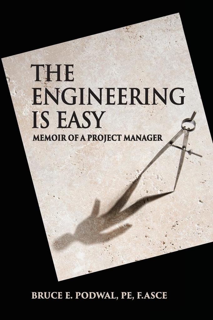 The Engineering Is Easy
