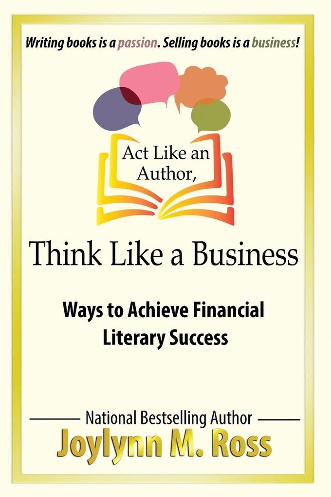 Act Like an Author Think Like a Business
