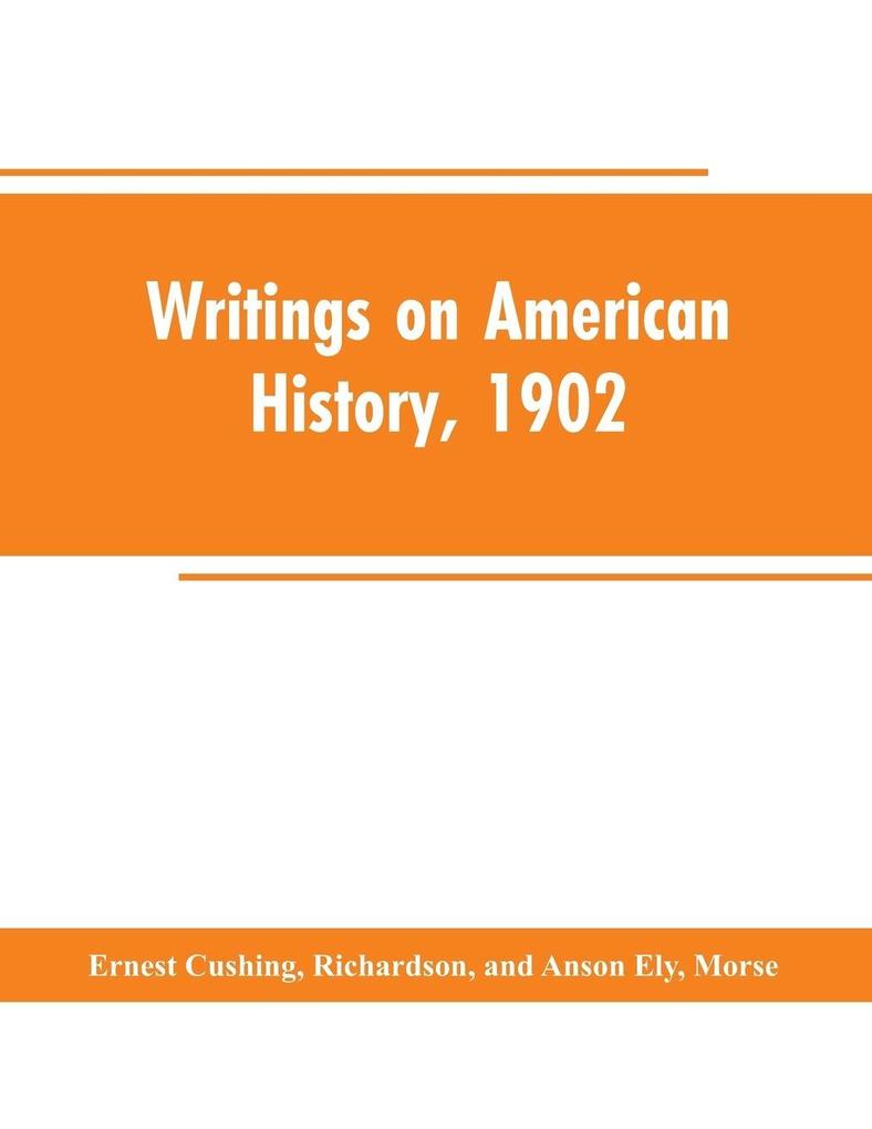 Writings on American history 1902