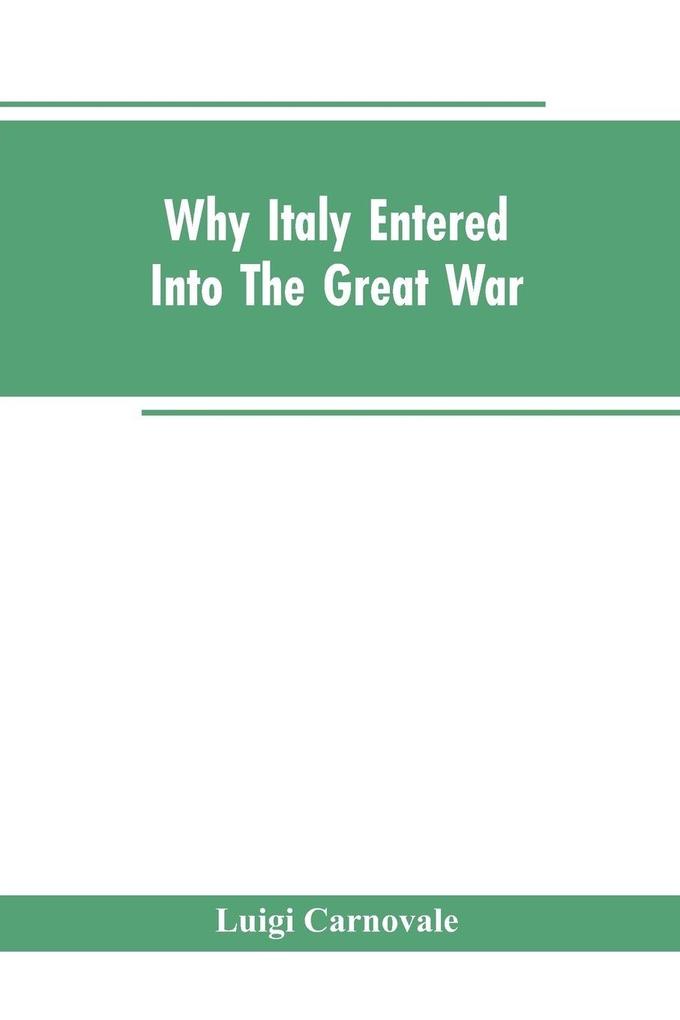 Why Italy Entered Into The Great War