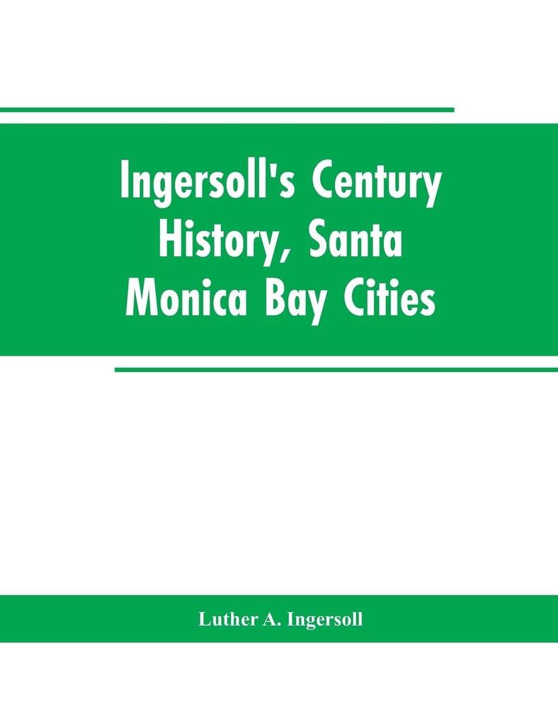 Ingersoll's Century History Santa Monica Bay Cities