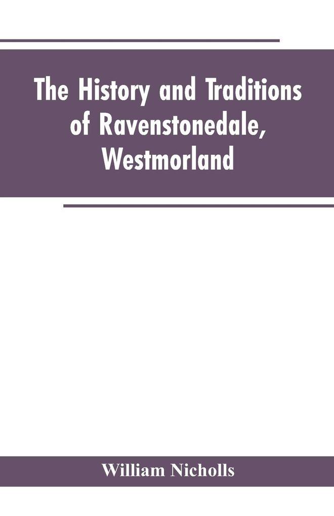 The history and traditions of Ravenstonedale Westmorland