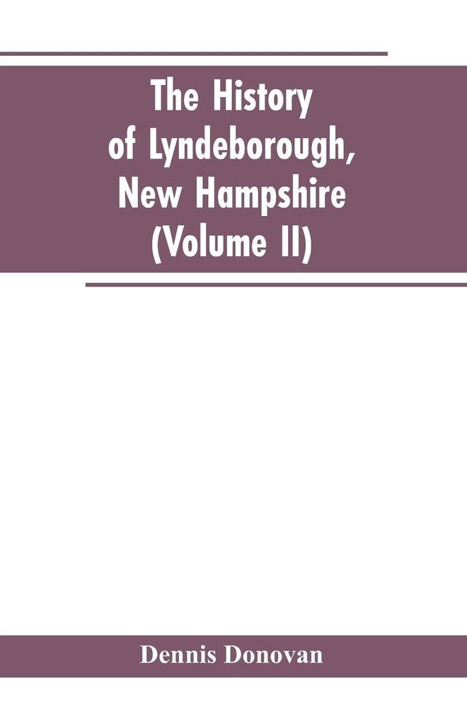 The History of Lyndeborough New Hampshire (Volume II)