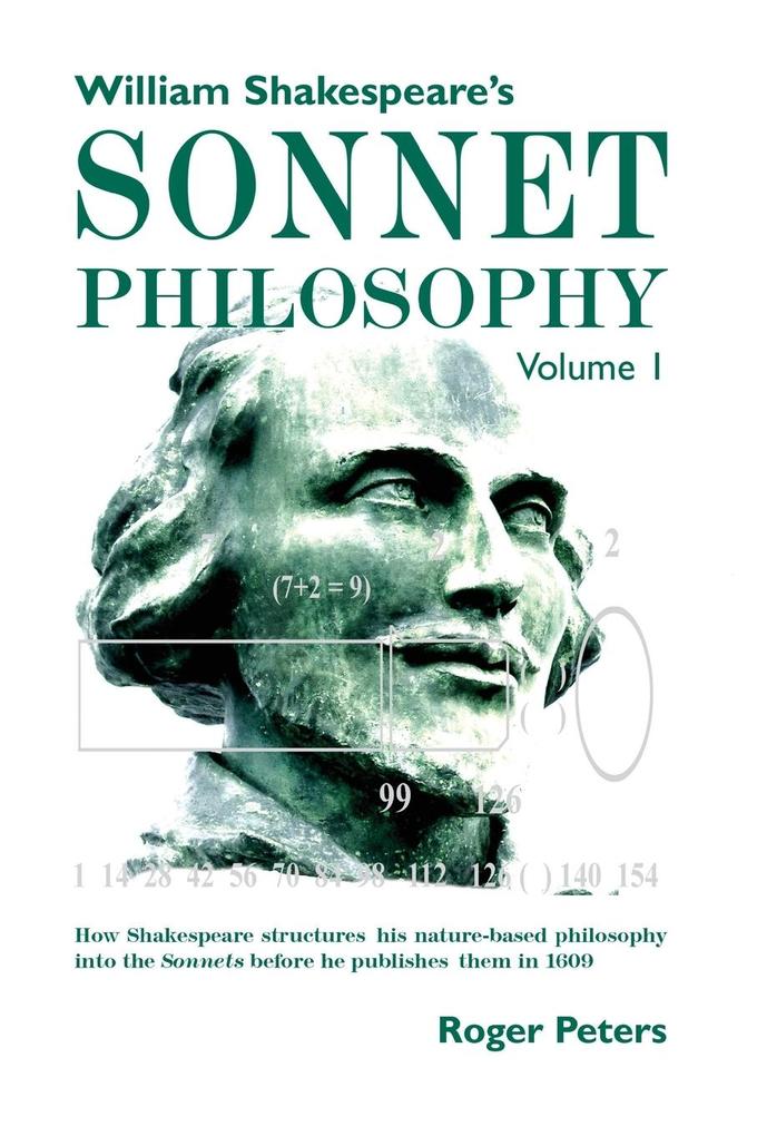 William Shakespeare's Sonnet Philosophy Volume 1