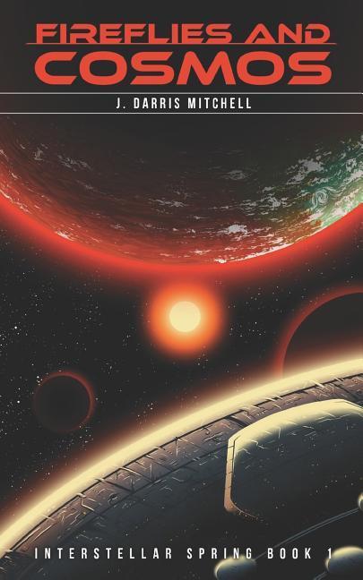 Fireflies and Cosmos: Interstellar Spring Book 1
