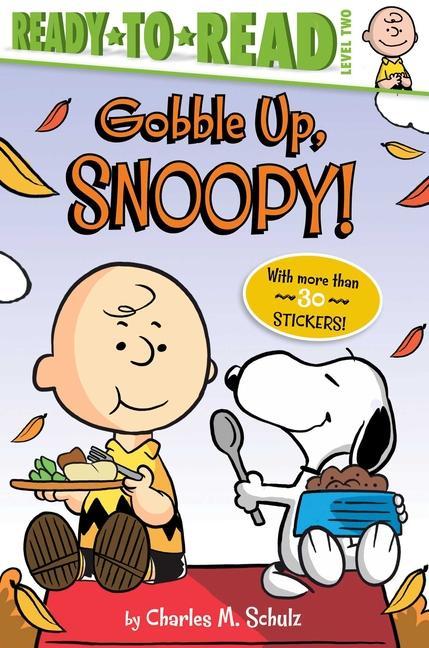 Gobble Up Snoopy!: Ready-To-Read Level 2