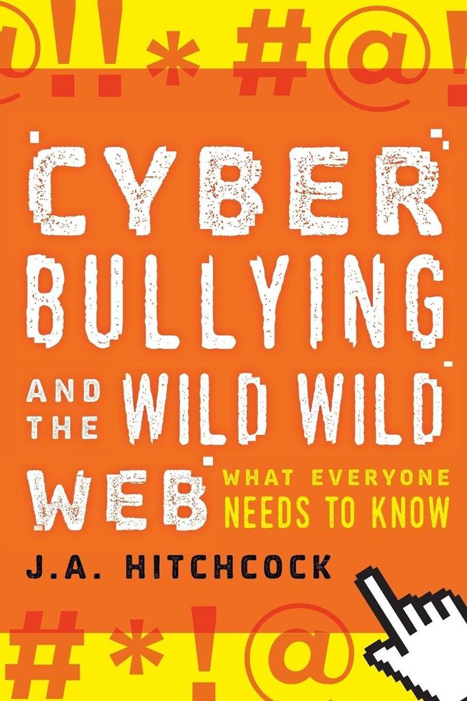 Cyberbullying and the Wild Wild Web
