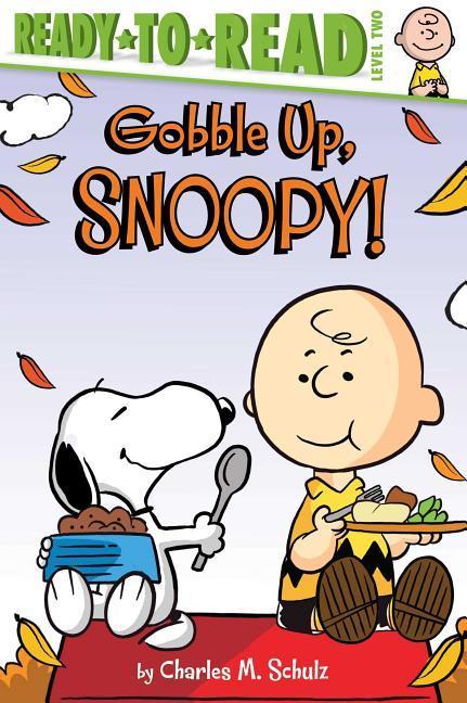 Gobble Up Snoopy!: Ready-To-Read Level 2