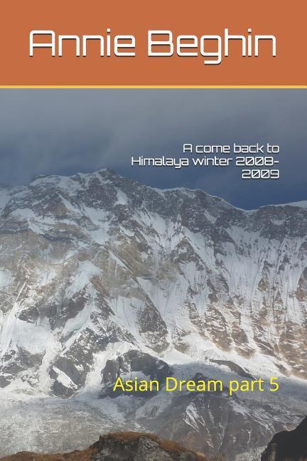 A come back to Himalaya winter 2008- 2009: Asian Dream part 5