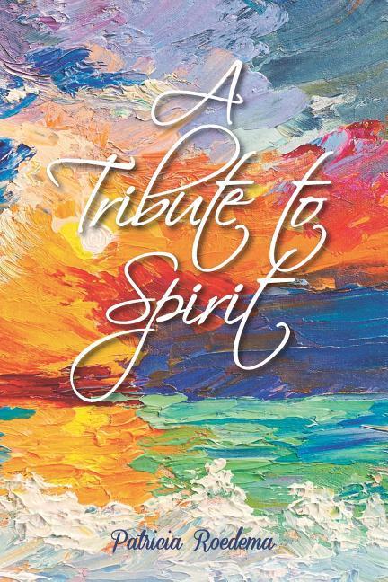 A Tribute to Spirit