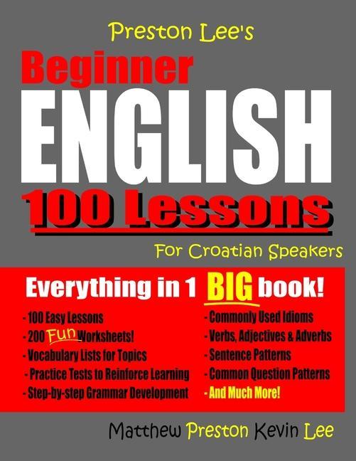 Preston Lee‘s Beginner English 100 Lessons For Croatian Speakers