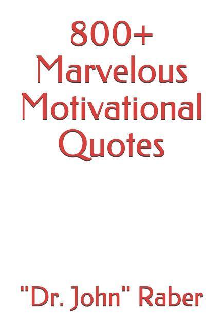 800+ Marvelous Motivational Quotes
