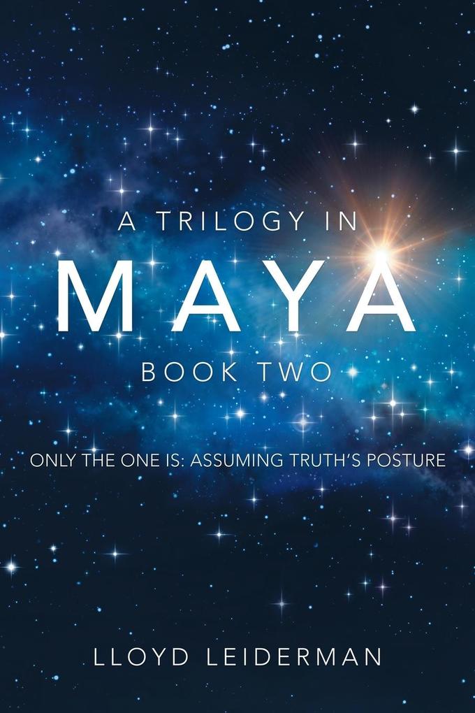 A Trilogy in Maya Book Two