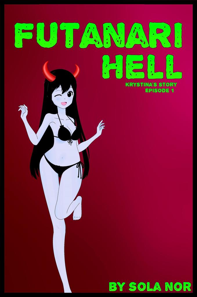 Futanari Hell: Krystina's Story Episode 1 (Futa on Female in Hell)