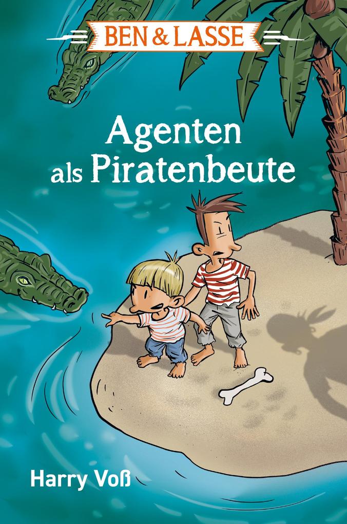 Image of Ben & Lasse - Agenten als Piratenbeute