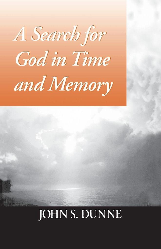 A Search for God in Time and Memory
