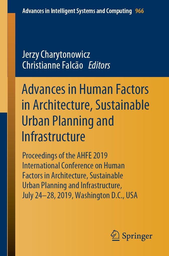 Advances in Human Factors in Architecture Sustainable Urban Planning and Infrastructure