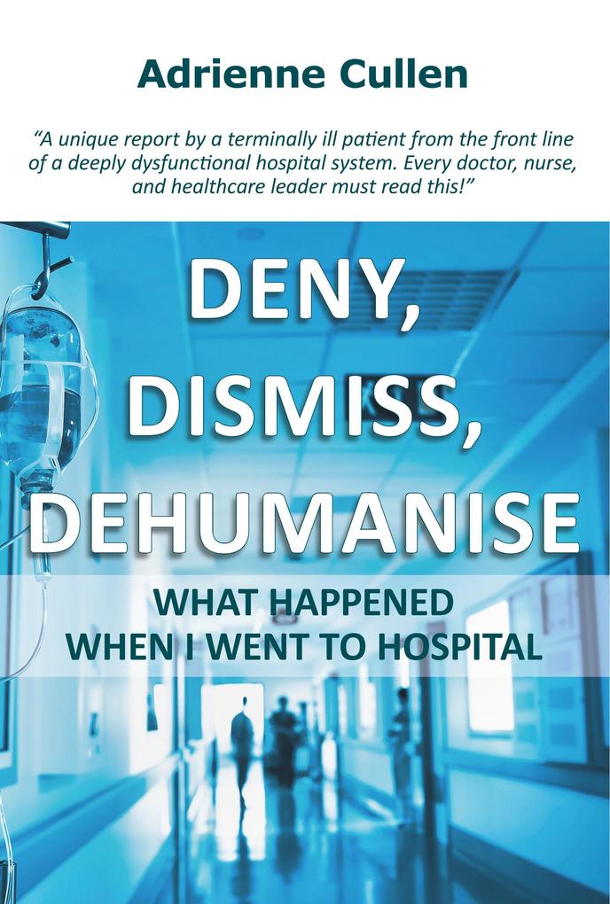 Deny dismiss dehumanise
