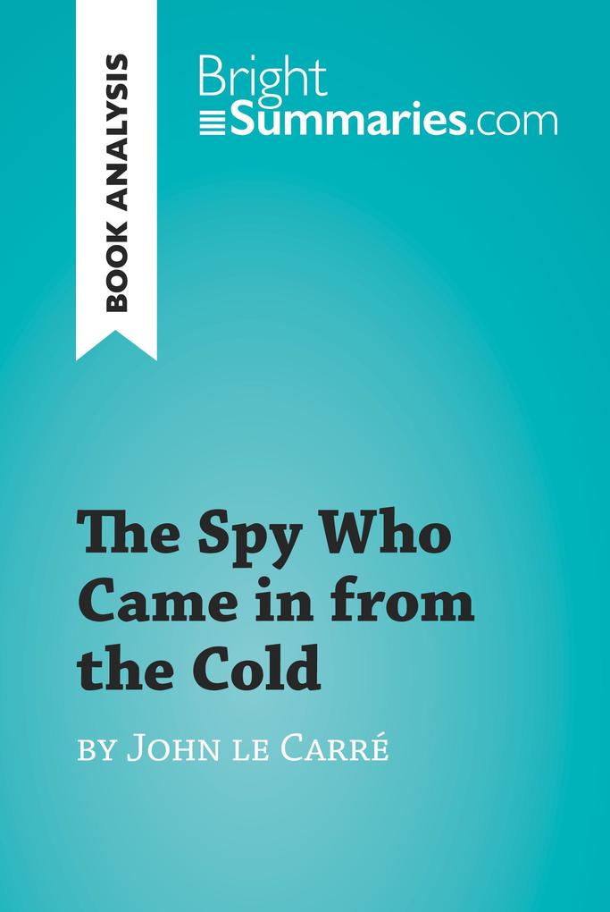 The Spy Who Came in from the Cold by John le Carré (Book Analysis)