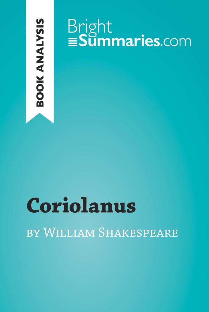Coriolanus by William Shakespeare (Book Analysis)