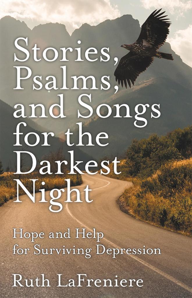 Stories Psalms and Songs for the Darkest Night