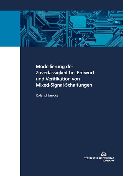 Modellierung der Zuverlässigkeit bei Entwurf und Verifikation von Mixed-Signal-Schaltungen