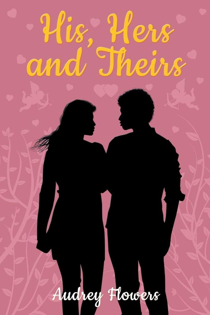 His Hers and Theirs