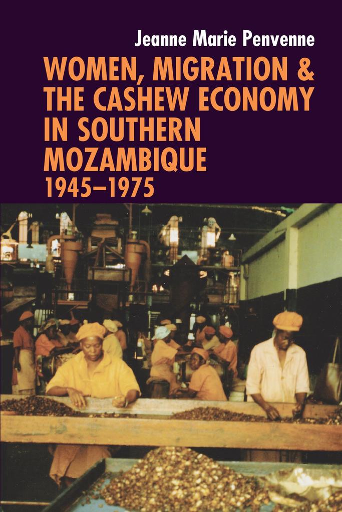 Women Migration & the Cashew Economy in Southern Mozambique