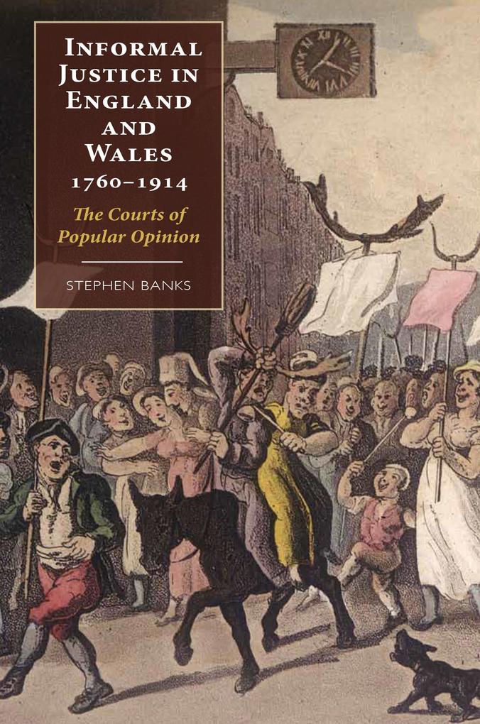 Informal Justice in England and Wales 1760-1914