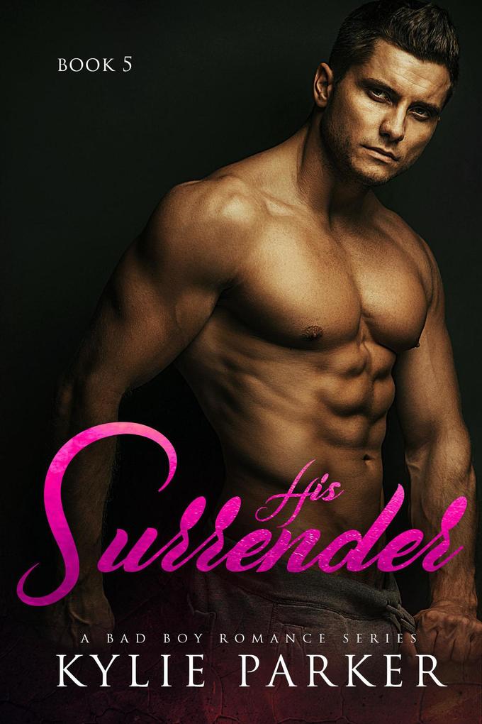 His Surrender: A Bad Boy Romance (His Craving Series #5)