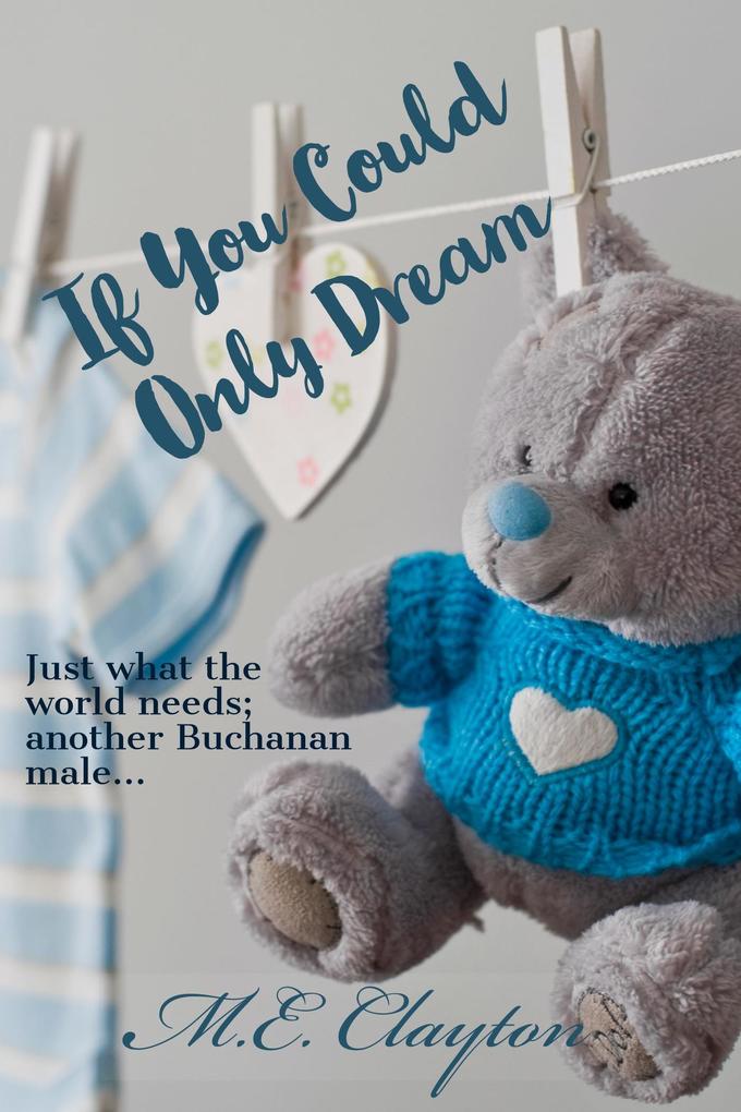 If You Could Only Dream (The Buchanan Brothers Series #5)