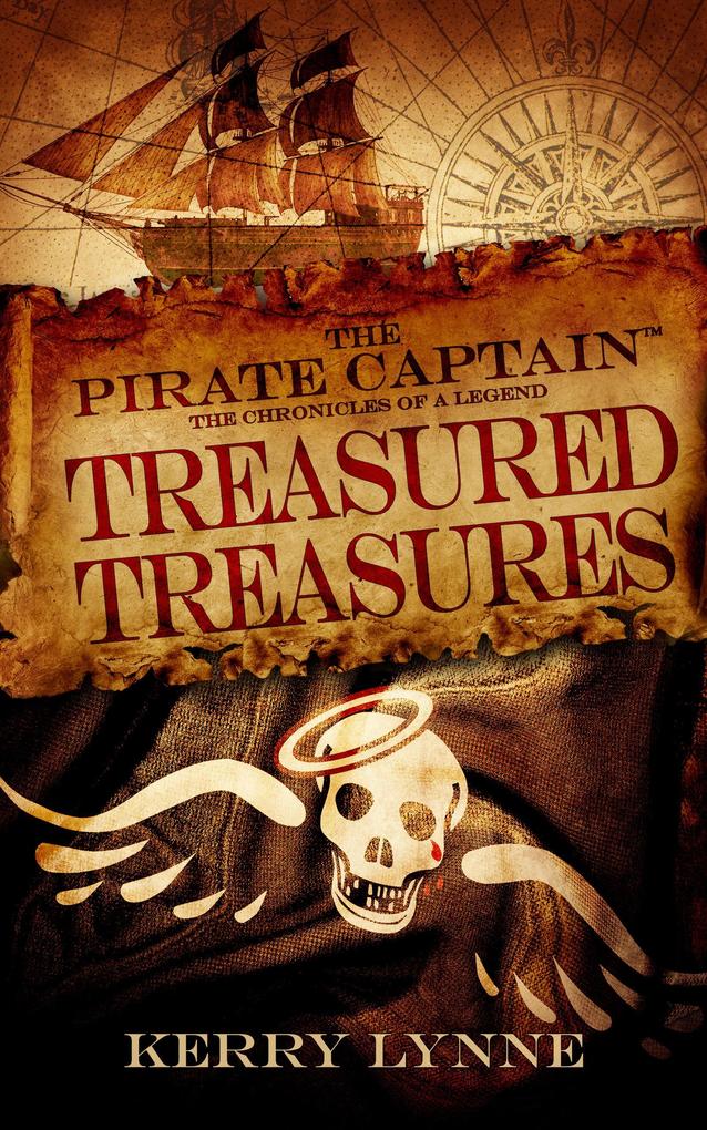 The Pirate Captain Treasured Treasures (The Pirate Captain The Chronicles of a Legend #3)