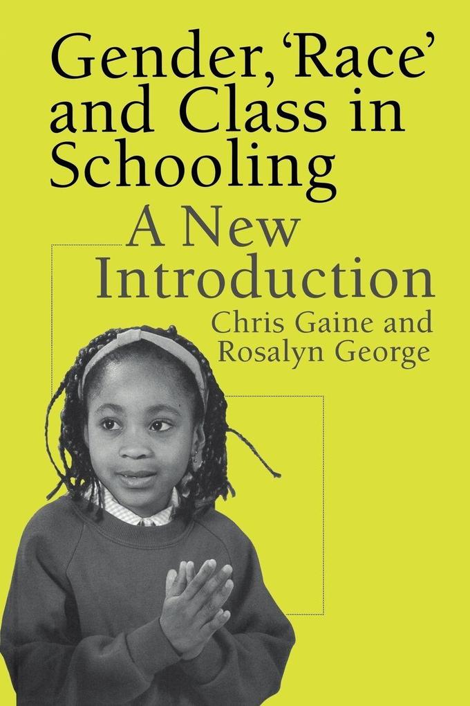 Gender 'Race' and Class in Schooling
