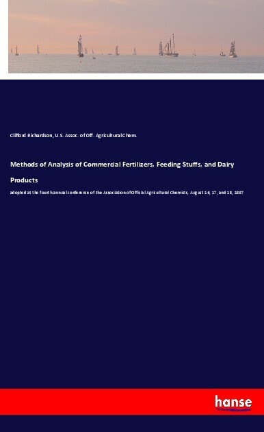 Methods of Analysis of Commercial Fertilizers Feeding Stuffs and Dairy Products