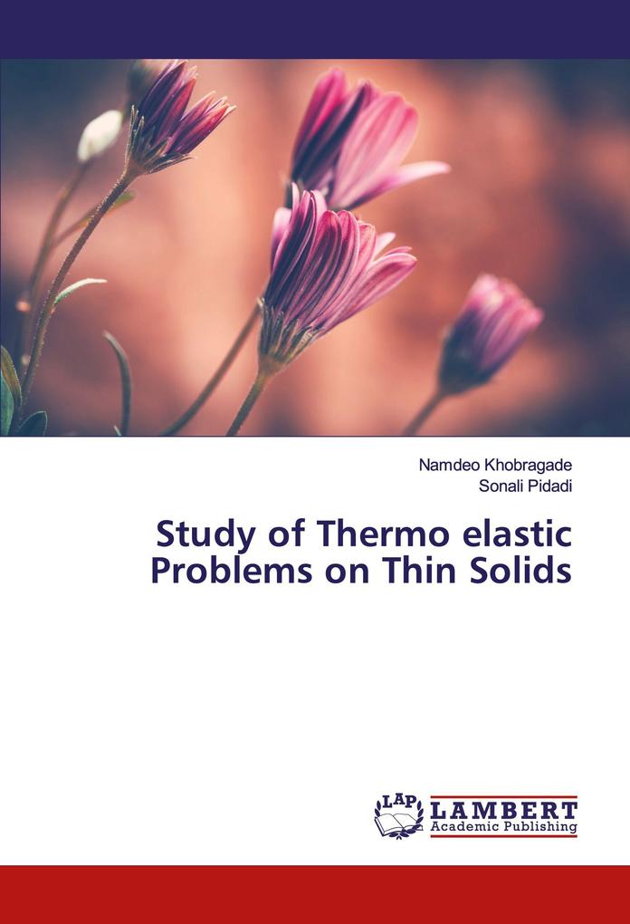Study of Thermo elastic Problems on Thin Solids