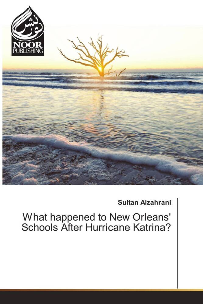What happened to New Orleans' Schools After Hurricane Katrina?