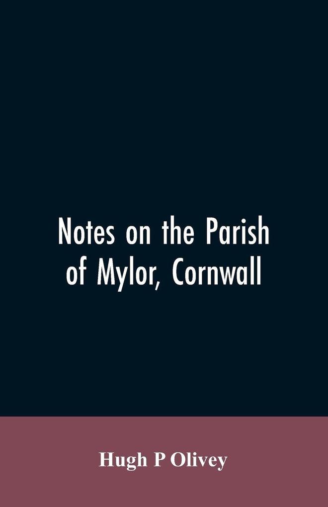 Notes on the Parish of Mylor Cornwall