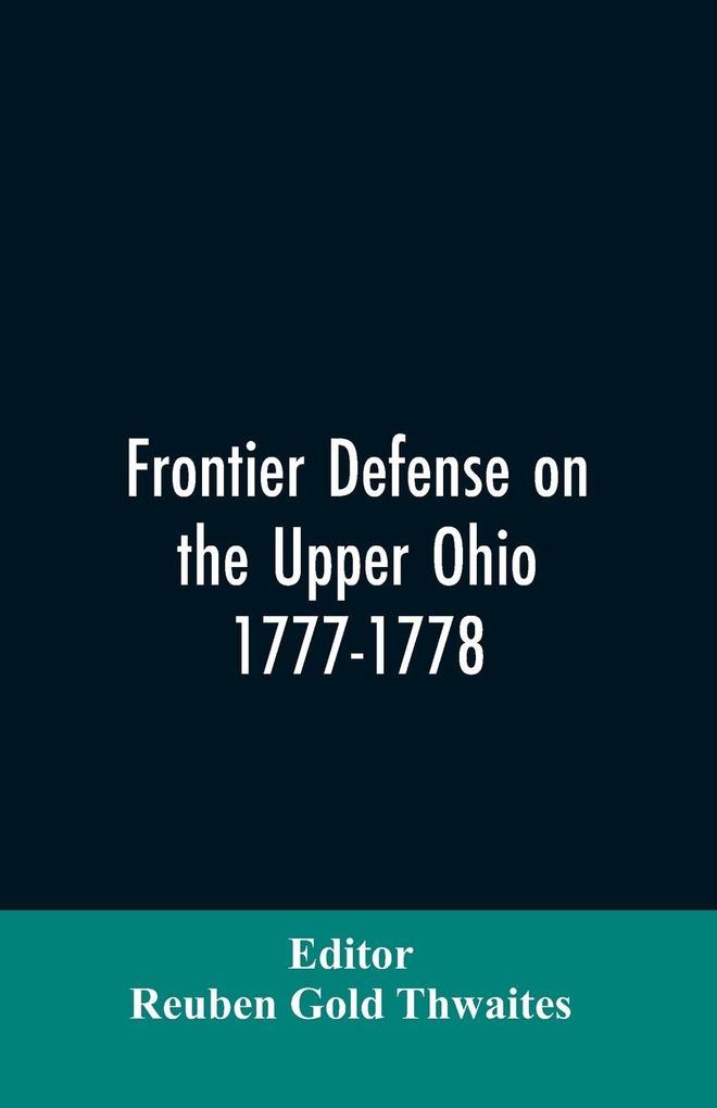 Frontier defense on the upper Ohio 1777-1778
