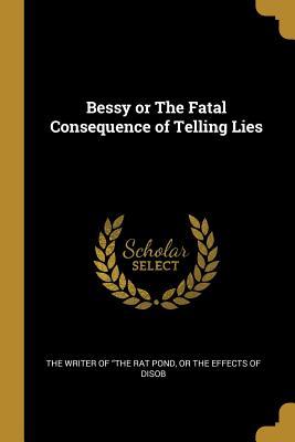 Bessy or The Fatal Consequence of Telling Lies