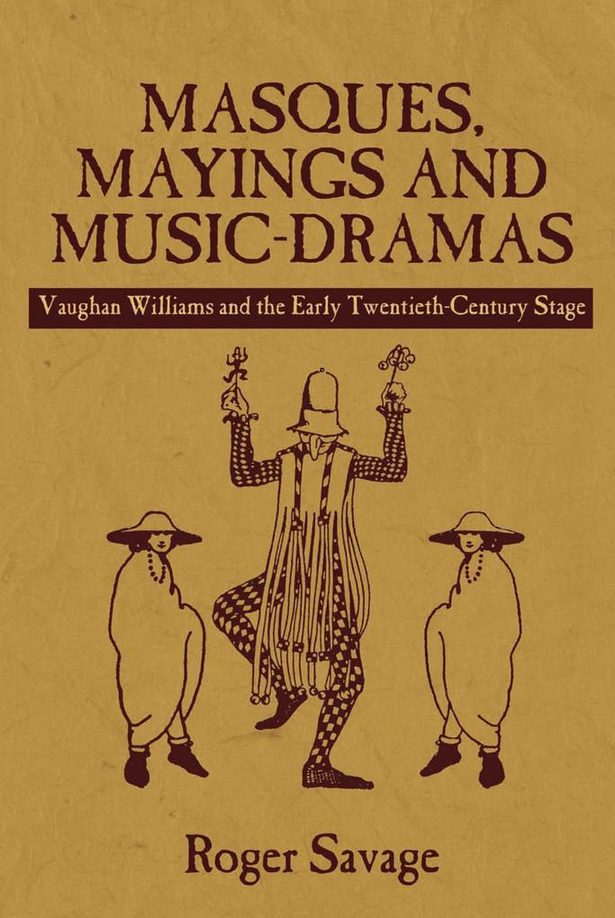 Masques Mayings and Music-Dramas