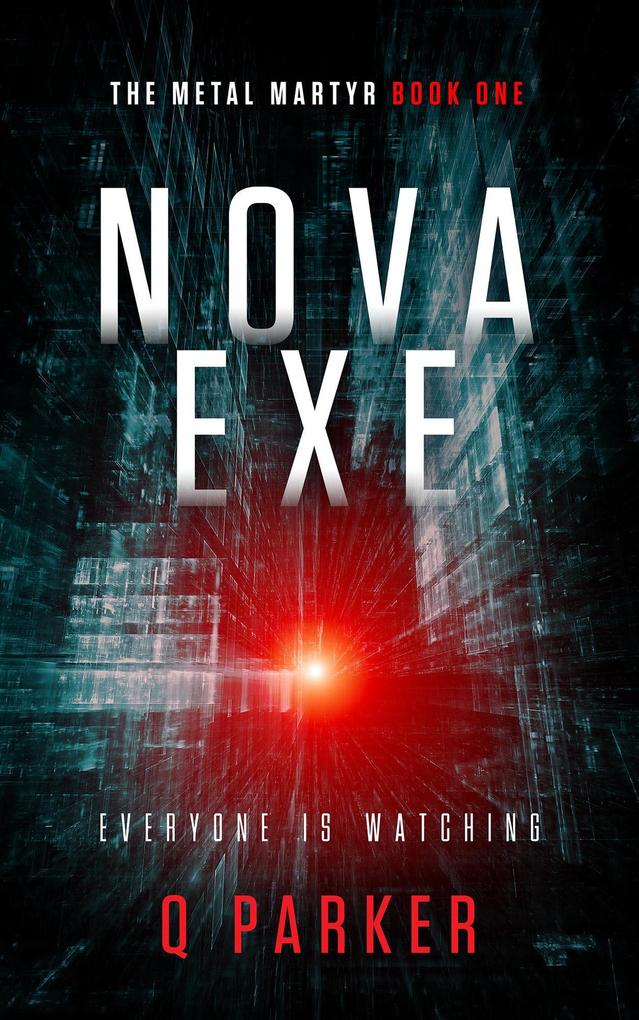 Nova EXE (The Metal Martyr #1)