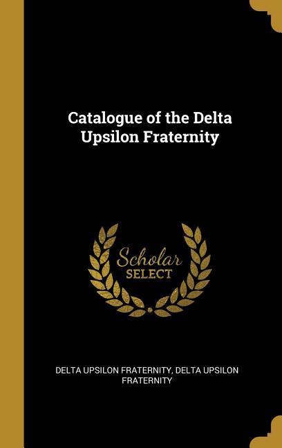Catalogue of the Delta Upsilon Fraternity