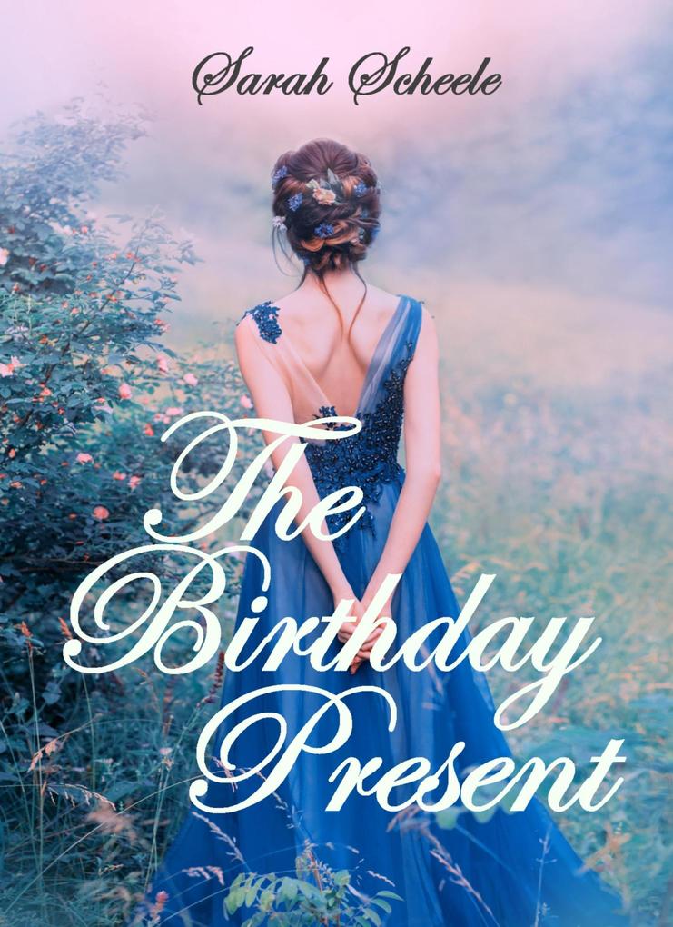 The Birthday Present (The Prince‘s Invite Trilogy #1)