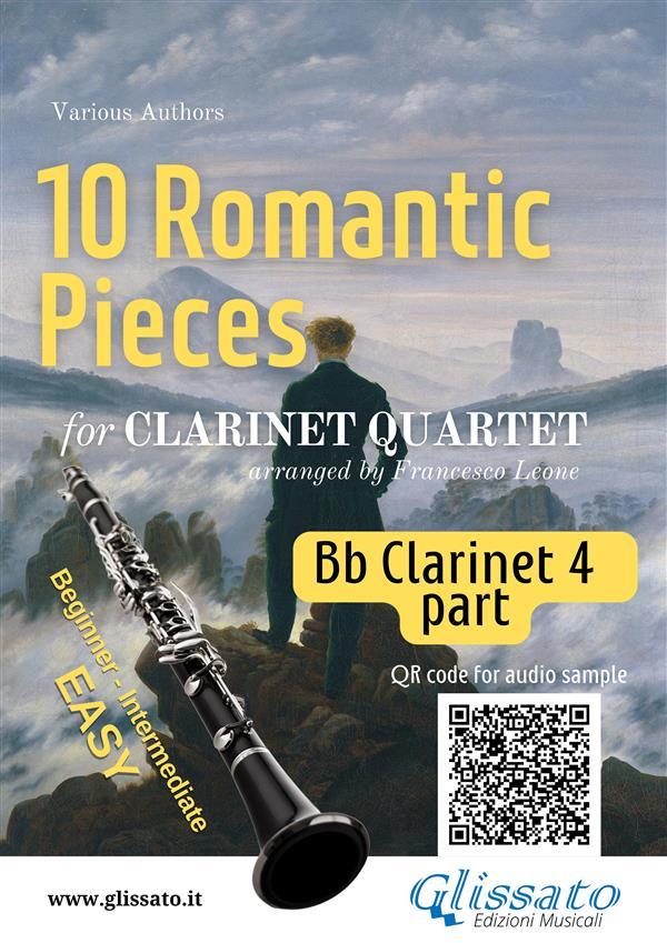 Bb Clarinet 4 part of 10 Romantic Pieces for Clarinet Quartet