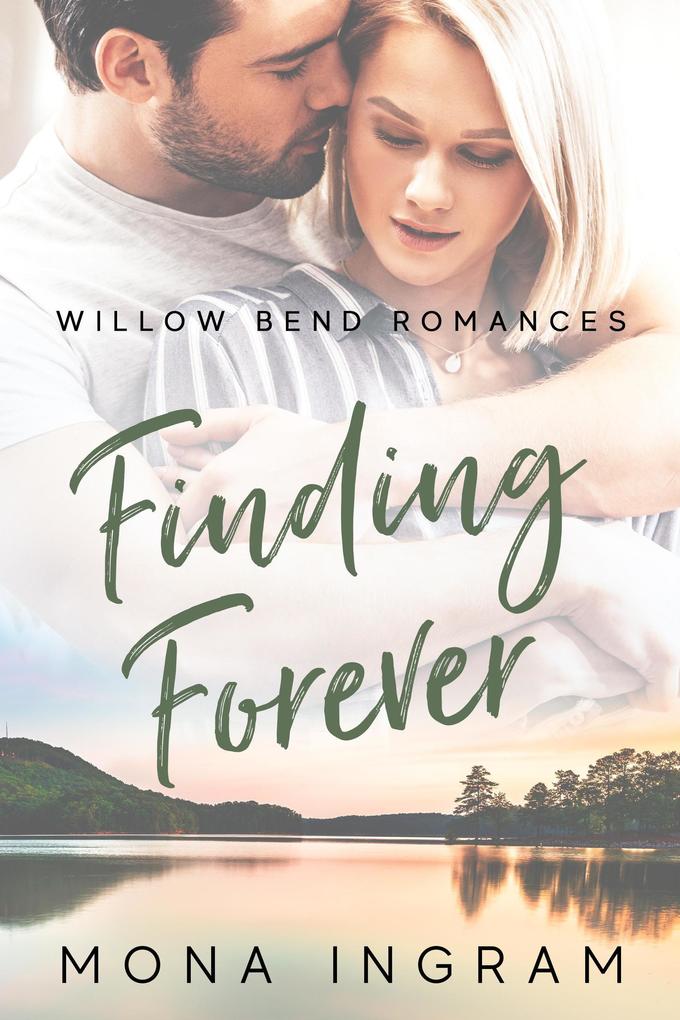 Finding Forever (Willow Bend Romances #2)