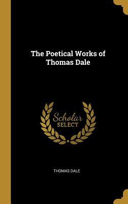 The Poetical Works of Thomas Dale