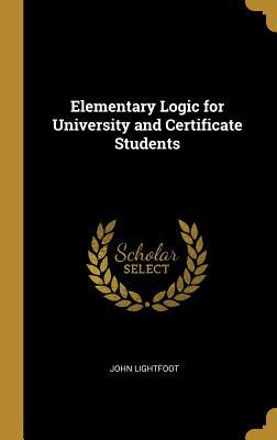 Elementary Logic for University and Certificate Students