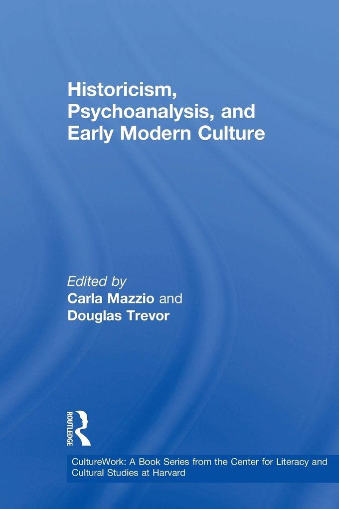 Historicism Psychoanalysis and Early Modern Culture